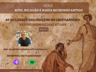 PODCAST: AS MULHERES NAS ORIGENS DO CRISTIANISMO: REPENSANDOOS DIAS ATUAIS