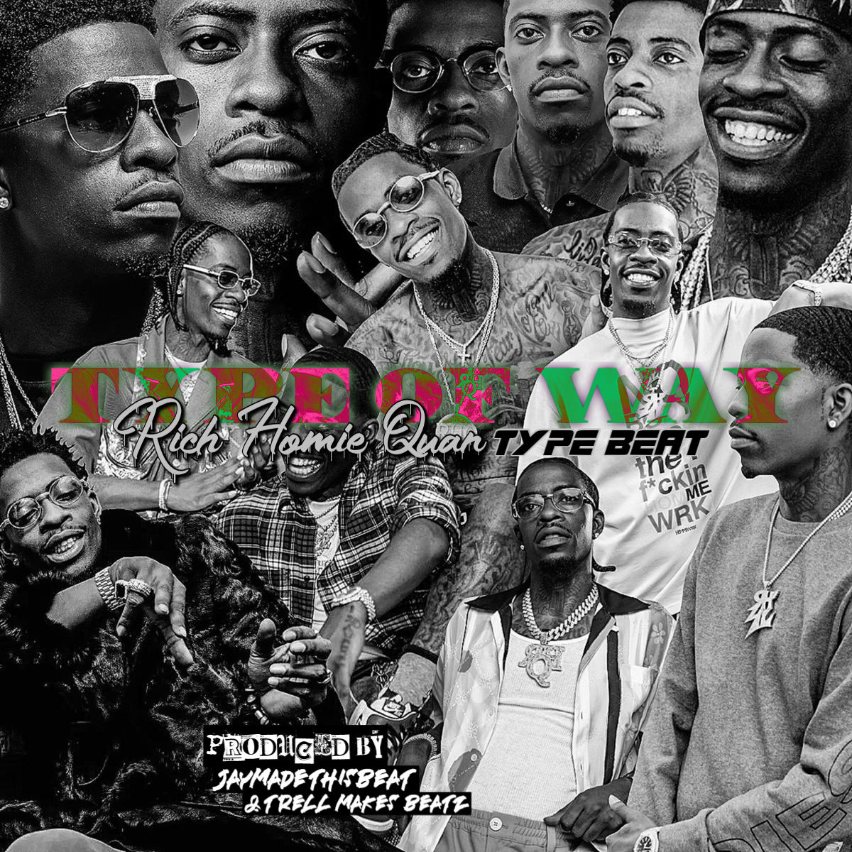 Type of Way (Rich Homie Quan Type Beat)
