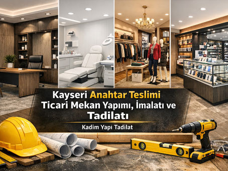 Kayseri anahtar teslimi ticari mekan yapımı, imalatı ve tadilatını gösteren; ofis, klinik, mağaza ve dükkan uygulamalarını içeren Kadim Yapı Tadilat kolaj kapak görseli.