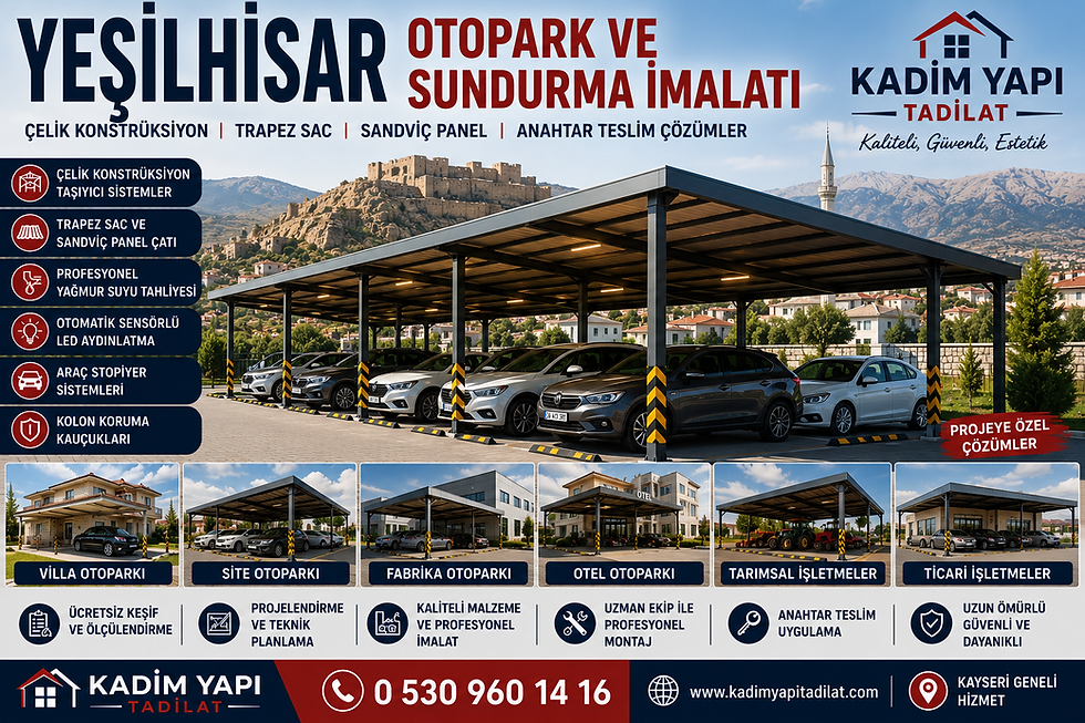 Yeşilhisar otopark ve sundurma imalatı hakkında hazırlanan bu içerik; site, apartman, villa, müstakil ev, fabrika, tarımsal işletme ve ticari yapılar için çelik konstrüksiyon otopark sistemleri, araç sundurmaları, trapez sac ve sandviç panel çatı uygulamaları, dekoratif alınlıklar, otomatik sensörlü LED aydınlatma, araç stopiyerleri ve kolon koruma kauçukları hakkında bilgilendirme amacıyla hazırlanmıştır.