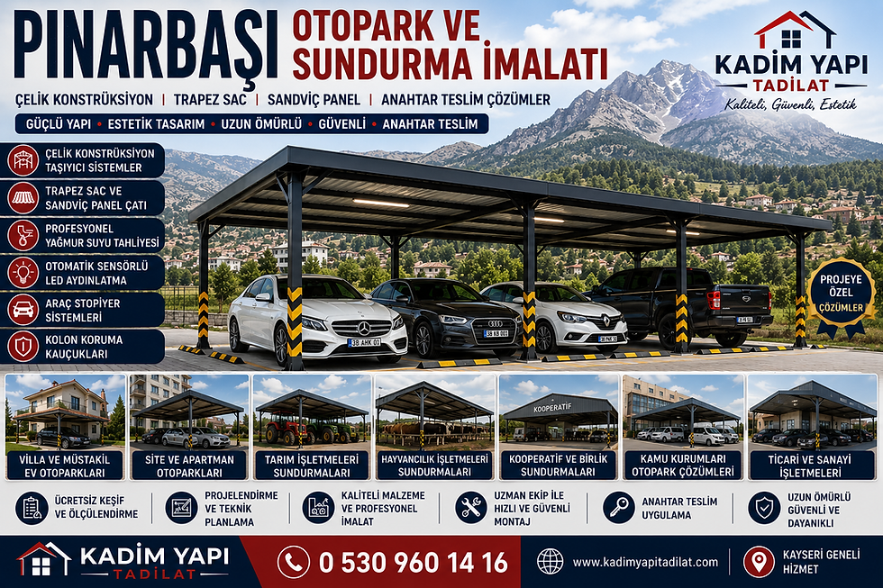 Pınarbaşı otopark ve sundurma imalatı hakkında hazırlanan bu içerik; site, apartman, villa, müstakil ev, çiftlik, tarım ve hayvancılık işletmeleri, kamu kurumları ve ticari yapılar için çelik konstrüksiyon otopark sistemleri, araç sundurmaları, trapez sac ve sandviç panel çatı uygulamaları, dekoratif alınlıklar, otomatik sensörlü LED aydınlatma, araç stopiyerleri ve kolon koruma kauçukları hakkında bilgilendirme amacıyla hazırlanmıştır.