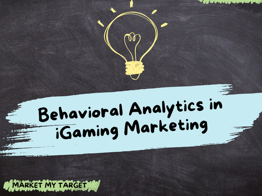 Behavioral Analytics in iGaming Marketing: Boosting Engagement and Retention