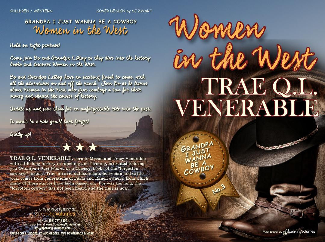 Grandpa I Just Wanna be a Cowboy Part 3: Women in the West