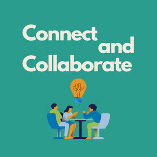 Connect and Collaborate