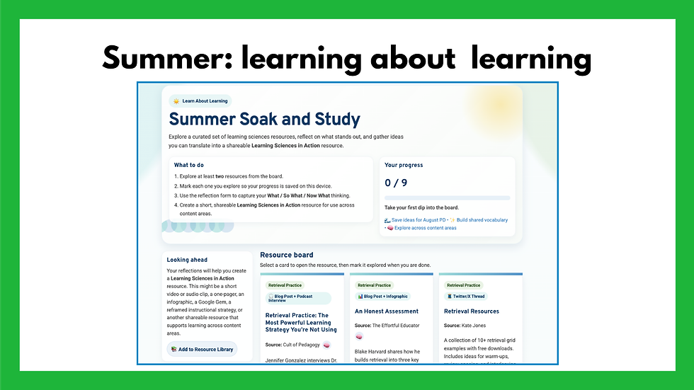 Webpage titled Summer: learning about learning, showing a Summer Soak and Study resource board with progress and study cards