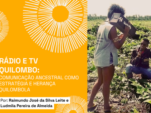 Rádio e TV Quilombo: comunicação ancestral como estratégia e herança quilombola