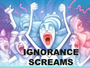 Ignorance Screams