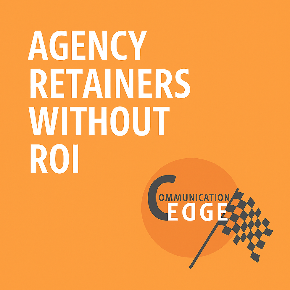 agency retainers without roi?