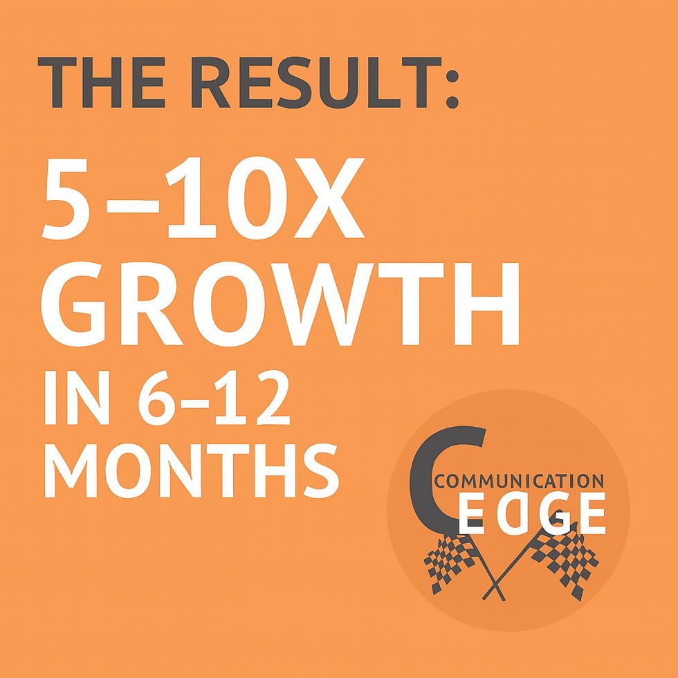 5-10x growth in a short 6-12 months