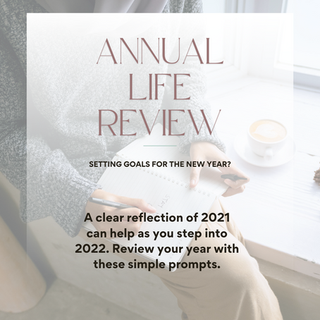 3 Reasons to Complete an Annual Life Review
