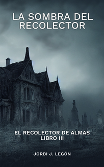 Portada de La Sombra del Recolector - Libro III - El Recolector de Almas