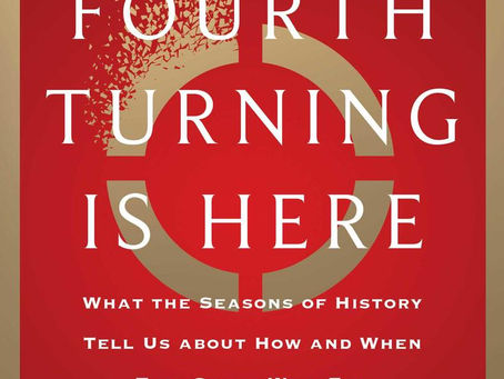 "The Fourth Turning Is Here" | Reviewed by Bill Schwab