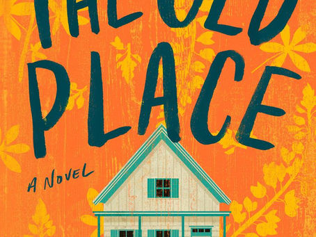 "The Old Place: A Novel" | Reviewed by Chris Stuckenschneider 