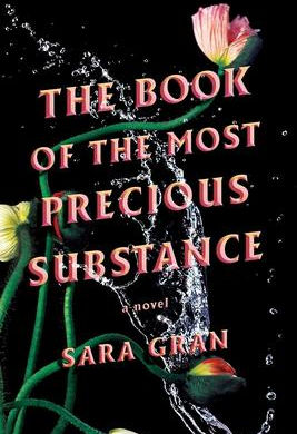 "The Book of the Most Precious Substance" | Reviewed by William Winkler