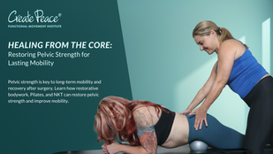 Healing From the Core: Restoring Pelvic Strength for Lasting Mobility