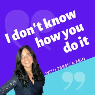 I don't know how you do it podcast - cure mito foundation