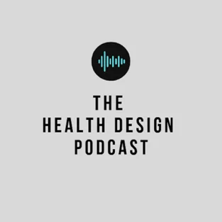 Health design podcast - cure mito foundation