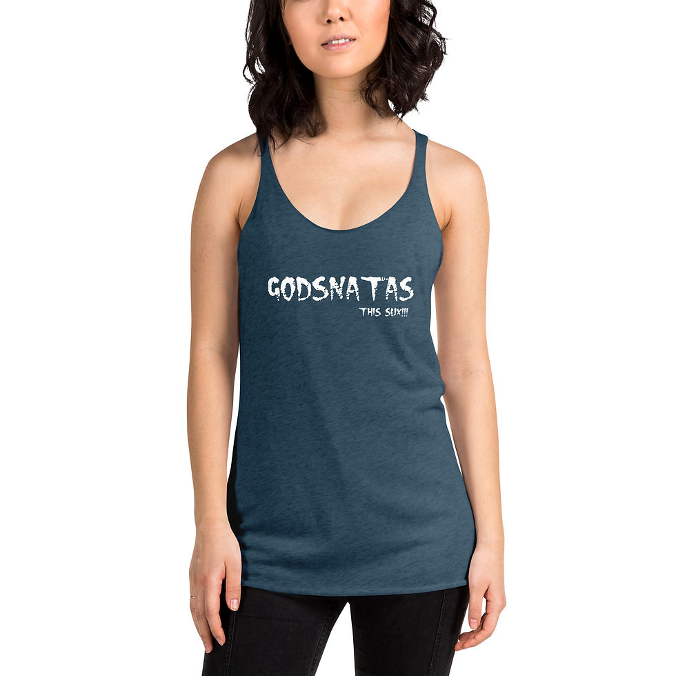 Thumbnail: GODSNATAS - THIS SUX!!! Women's Tank
