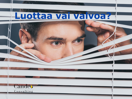 Luottaa vai valvoa?