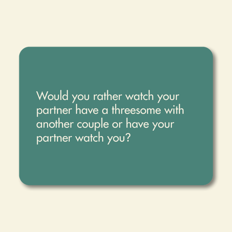 Thumbnail: Sample card reading: Would you rather watch your partner have a threesome or have your partner watch you.