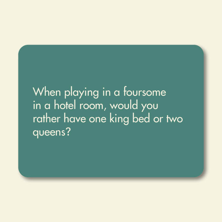Thumbnail: Sample card reading: When playing would you rather one king bed or two queens?