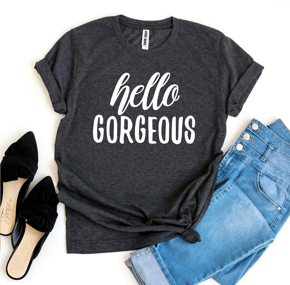 Thumbnail: Hello Gorgeous T-Shirt