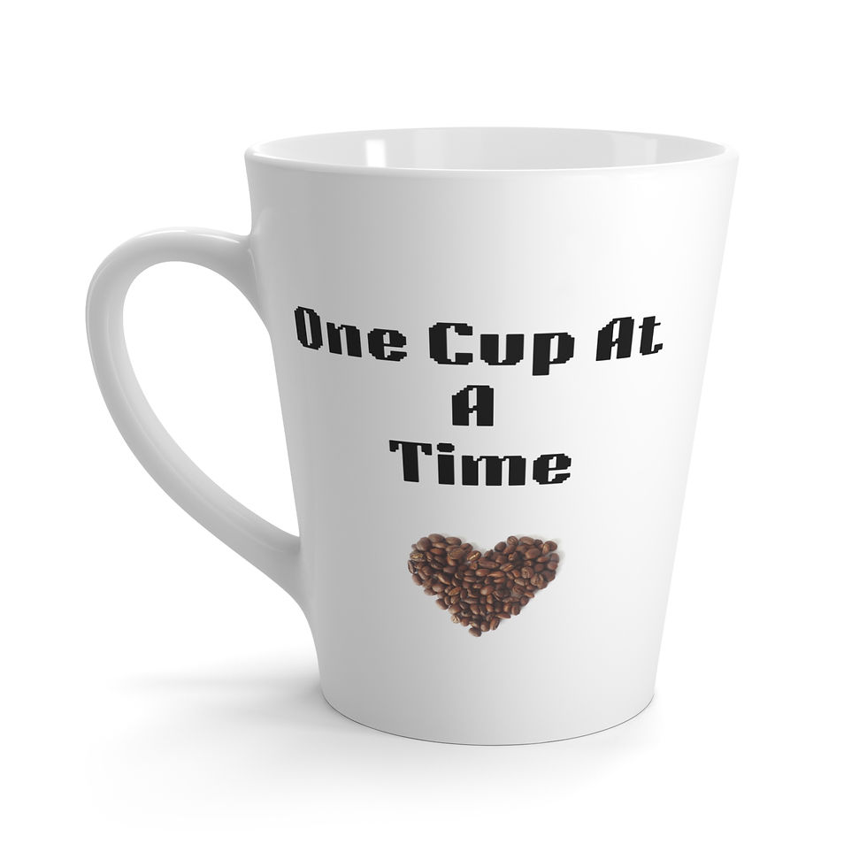 Latte Mug - "One Cup/Day At A Time"
