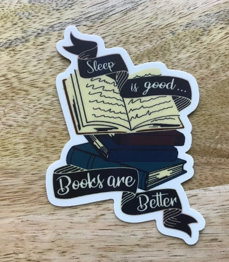 Thumbnail: Sleep Is Good... Books Are Better Sticker