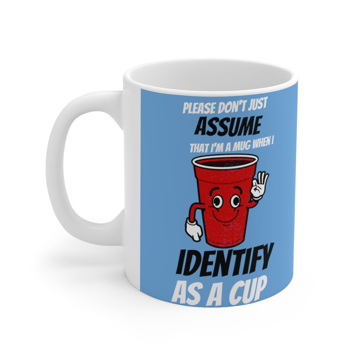 Mug That Identifies as a cup
