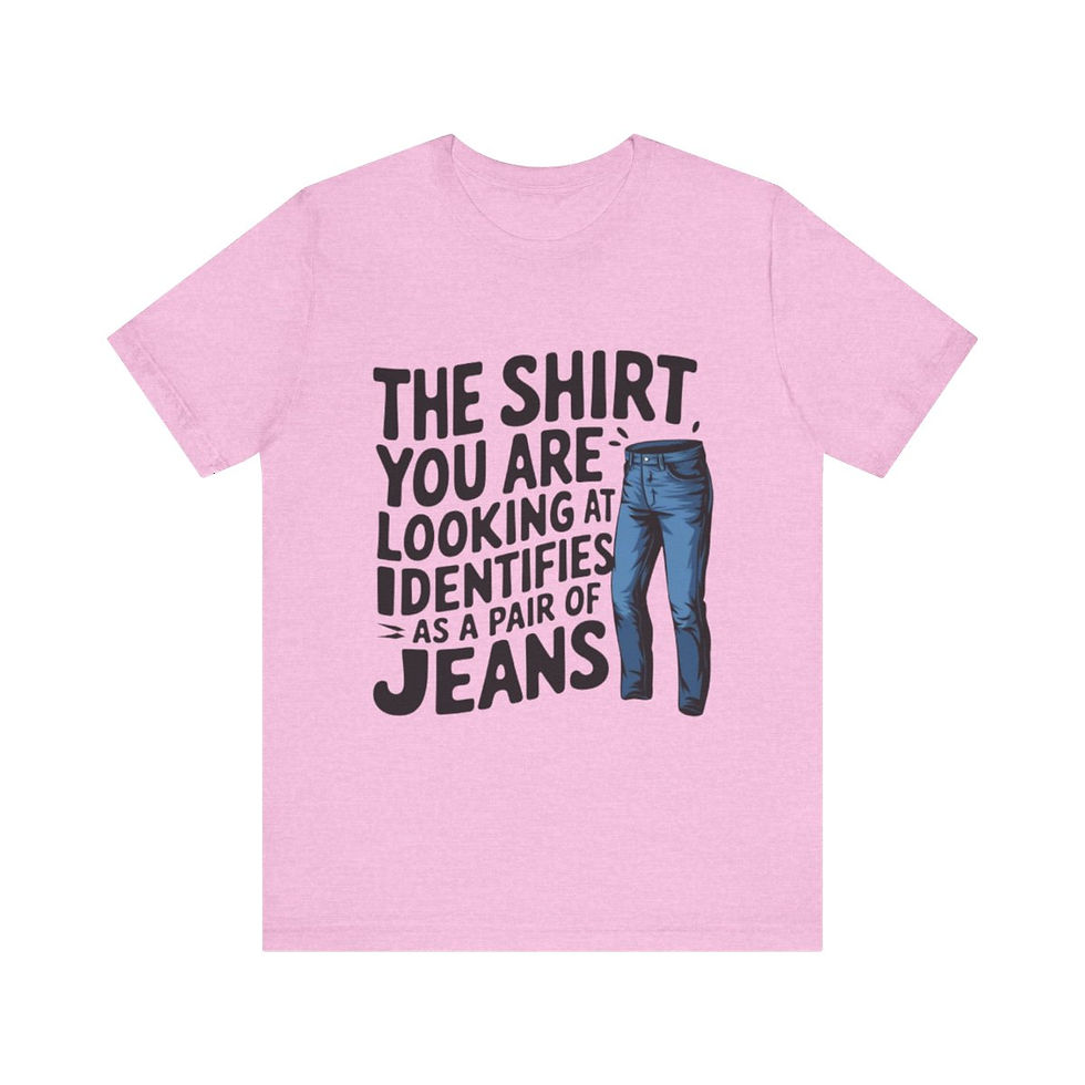 Thumbnail: shirt that identifies as pants