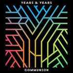 COMMUNION Years & Years.jpeg
