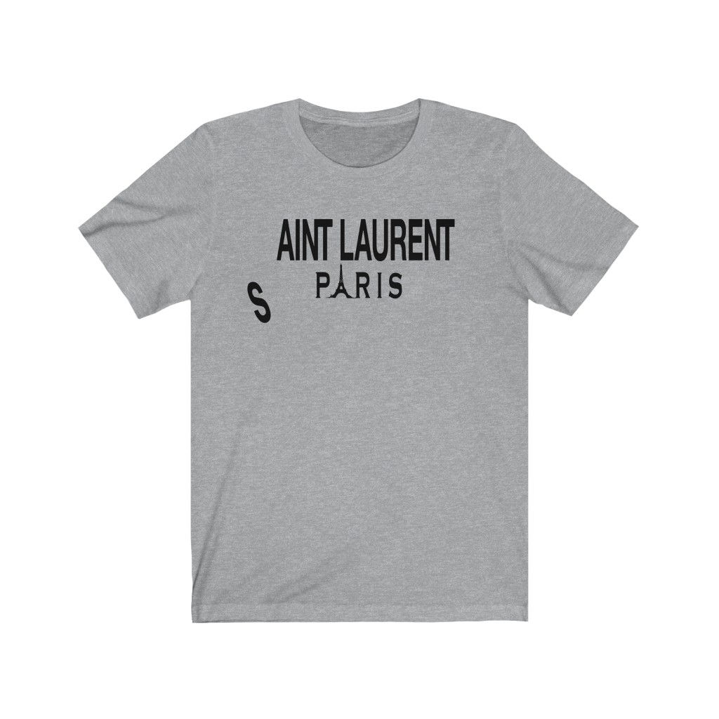 Ain't Laurent Unisex T-Shirt-Gift For Her-Designer inspired-Saint Laurent