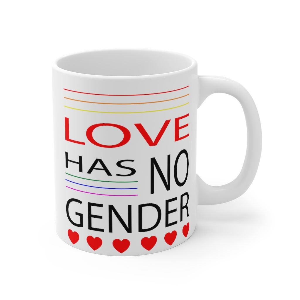 Love Has No Gender 11oz Mug-Tea Lover-Gift for Her-Office Gift-Coffee Lover Cup