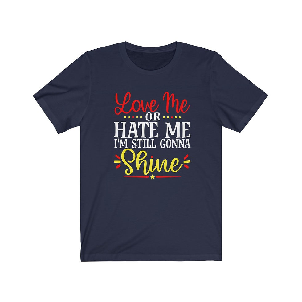 Thumbnail: I'm Still Gonna Shine Unisex Short Sleeve T-shirt