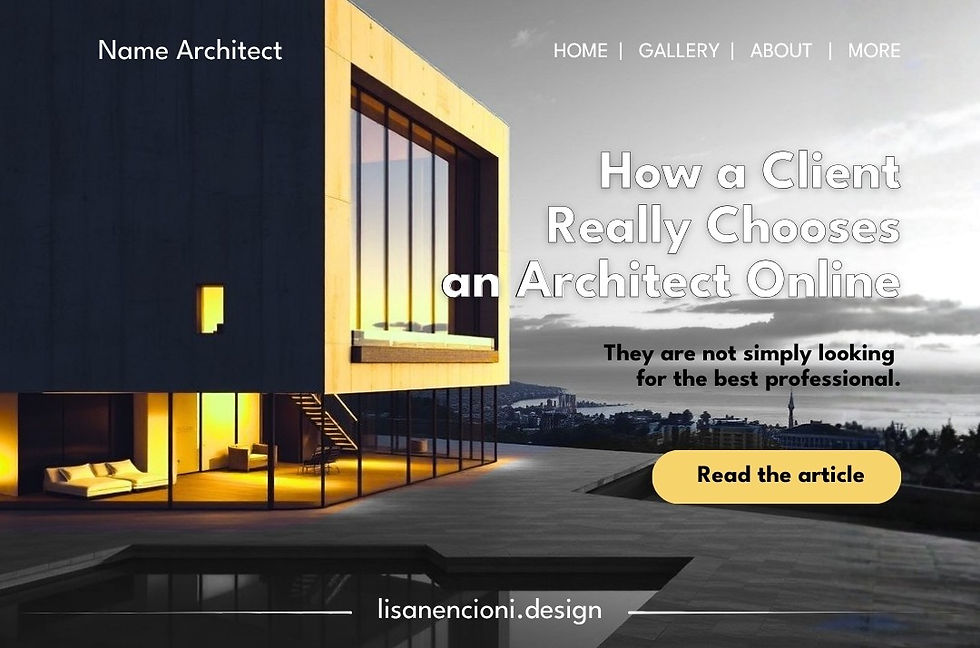 Homepage website featuring a villa with a pool and a grayscale skyline, with yellow lights highlighting the modern architecture. On the right, the title “How a Client Really Chooses an Architect Online”, subtitle “They are not simply looking for the best professional”. Yellow button “Read the article”. | lisanencioni.design