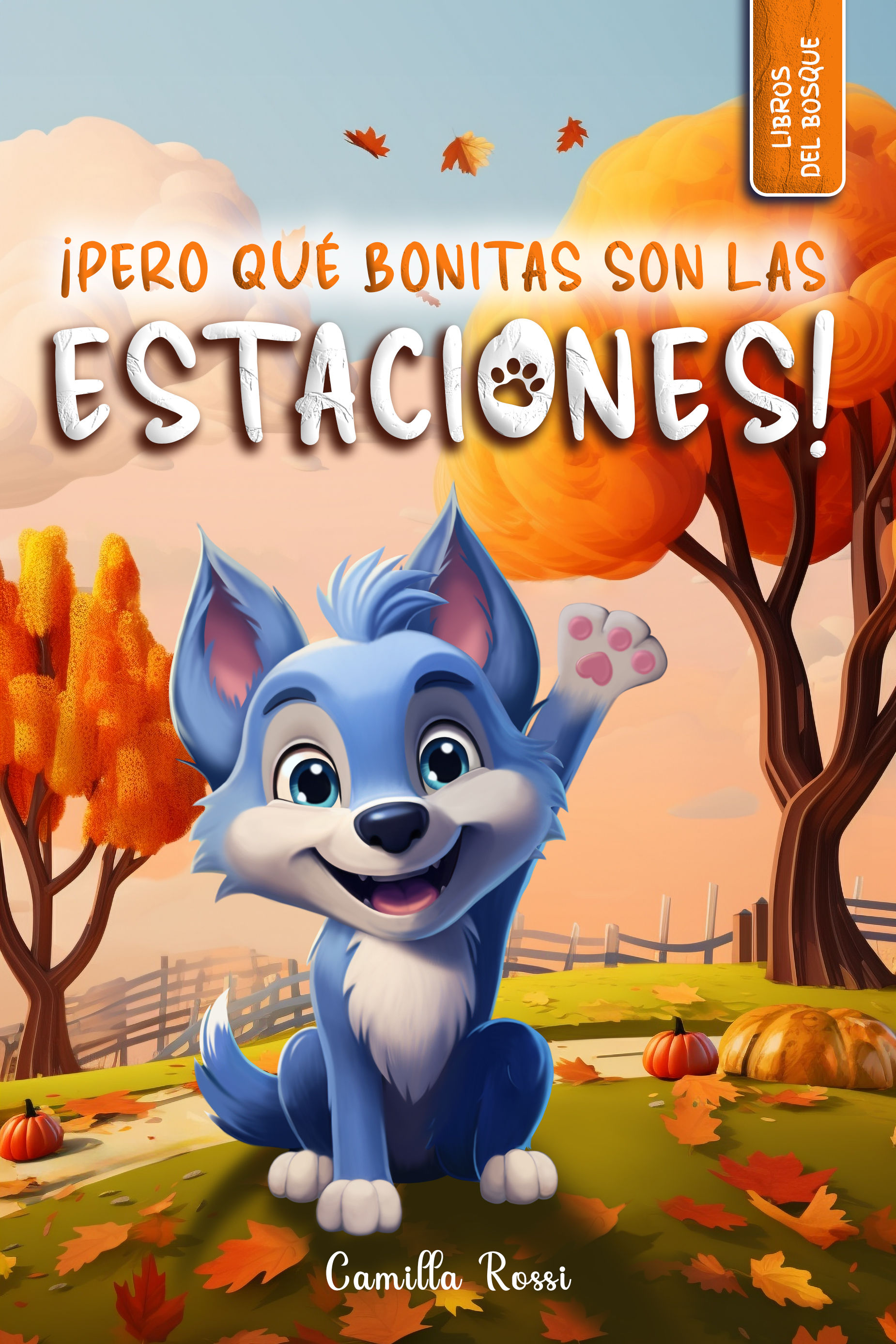 Portada del libro "¡Pero qué bonitas son las estaciones", libro sobre las estaciones y la naturaleza para niños de 4 a 7 años