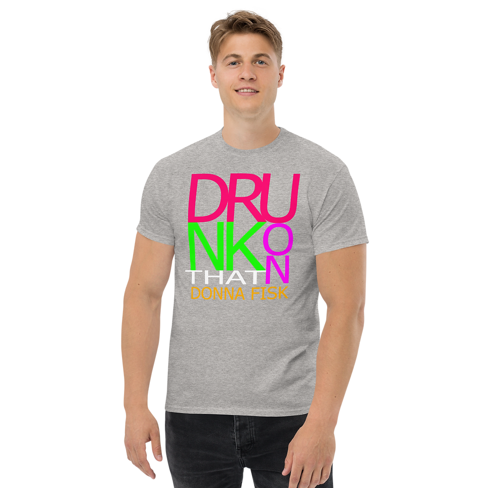 Thumbnail:  'Drunk On That'- Men's Classic T-Shirt 