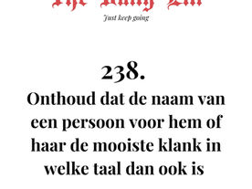Onthoud dat de naam van een persoon voor hem of haar de mooiste klank in welke taal dan ook is