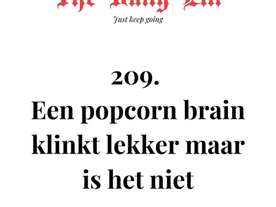 Een popcorn brain klinkt lekker maar is het niet