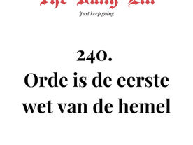 Orde is de eerste wet van de hemel