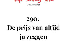 De prijs van altijd ja zeggen
