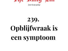 Opblijfwraak is een symptoom