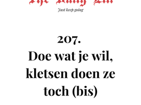 Doe wat je wil, kletsen doen ze toch (bis)