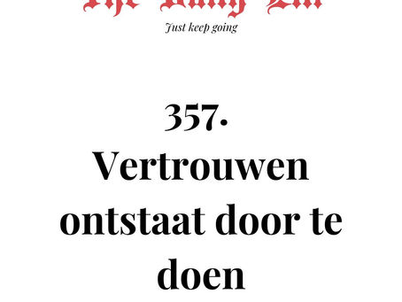 Vertrouwen ontstaat door te doen