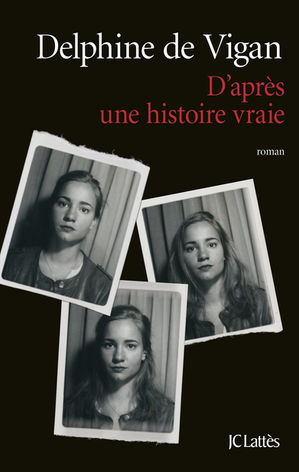 Pourquoi faut-il lire... D'après une histoire vraie