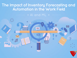 The Impact of Inventory Forecasting and Automation in the Work Field