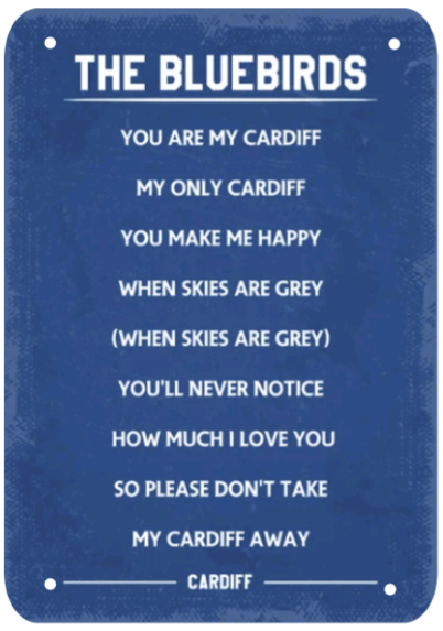 CARDIFF CITY FC THE BLUEBIRDS SONG CHANT METAL SIGN PLAQUE