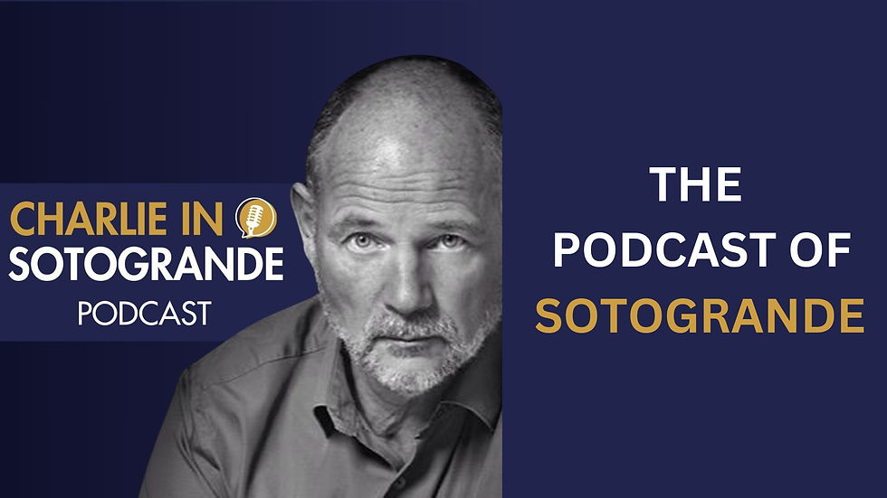 Charlie in Sotogrande Podcast