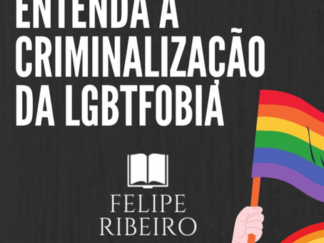 Entenda a criminalização da LGBTfobia
