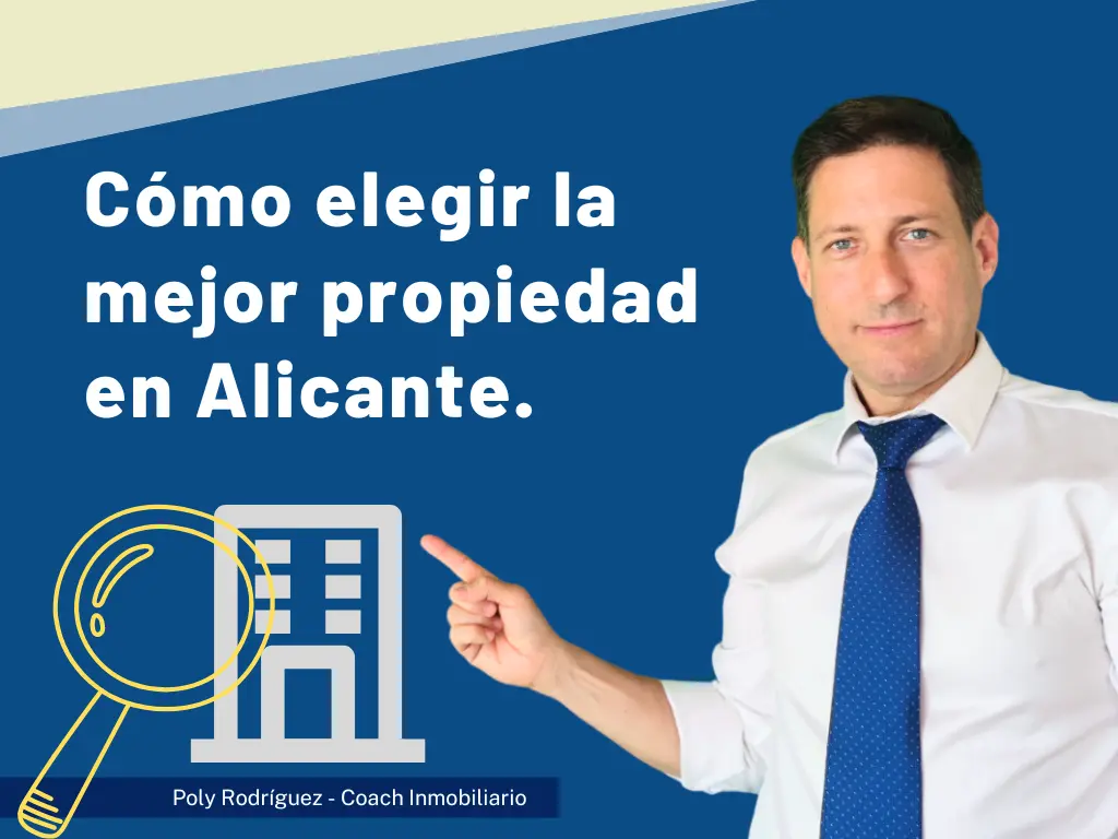 Cómo elegir la mejor propiedad en Alicante